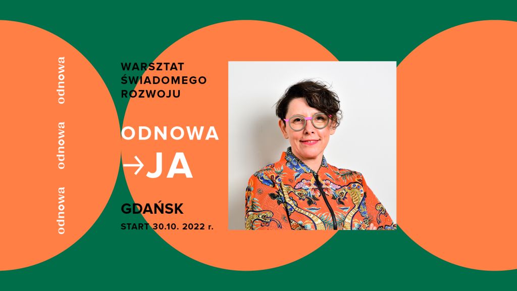 Warsztat Świadomego Rozwoju "OdNowa Ja" - Warsztat cykliczny w Gdańsku